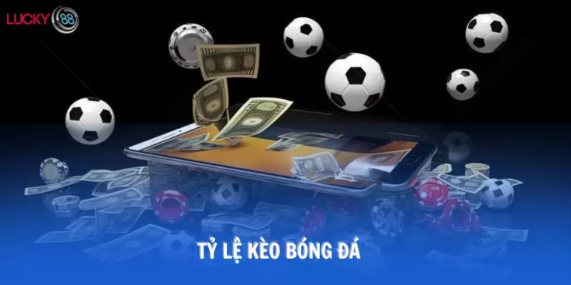 tỷ lệ kèo bóng đá